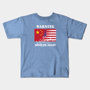 WARNING China Spoiler Alert to USA! Kids T-Shirt